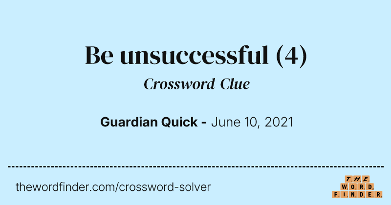 Be unsuccessful crossword clue image