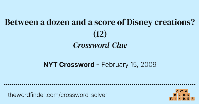 Between a dozen and a score of Disney creations? crossword clue image