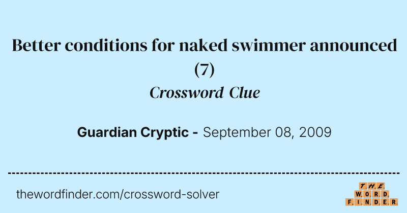 Better conditions for naked swimmer announced crossword clue image