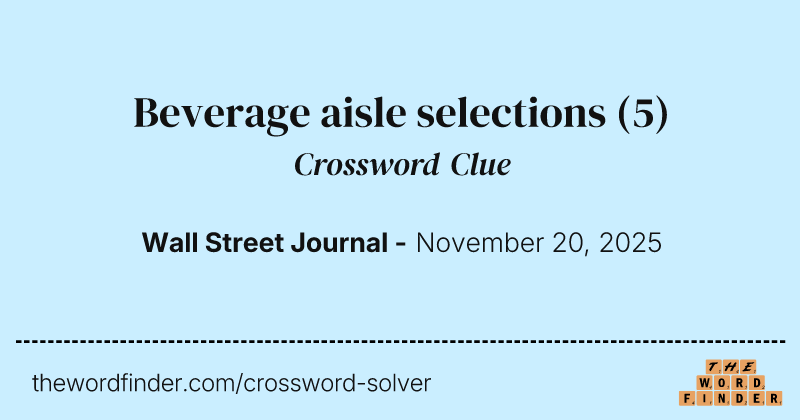 Beverage aisle selections crossword clue image