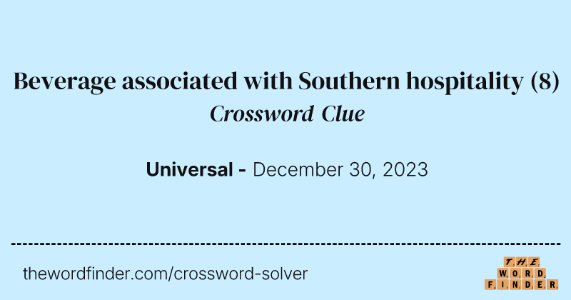 Beverage associated with Southern hospitality crossword clue image