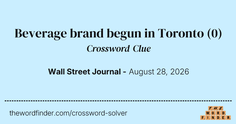 Beverage brand begun in Toronto crossword clue image