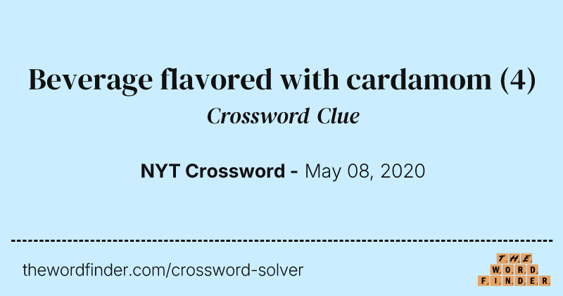 Beverage flavored with cardamom crossword clue image