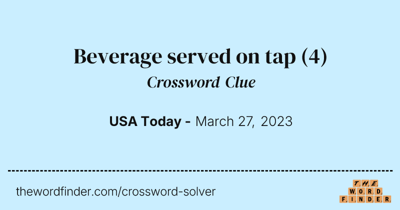Beverage served on tap crossword clue image