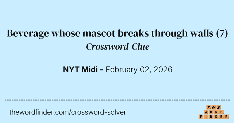 Beverage whose mascot breaks through walls crossword clue image