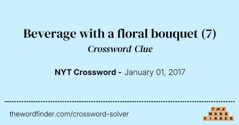 Beverage with a floral bouquet crossword clue image