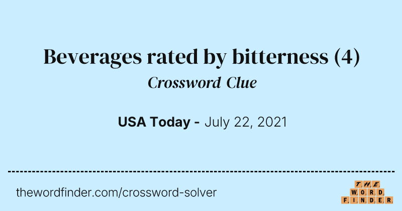 Beverages rated by bitterness crossword clue image