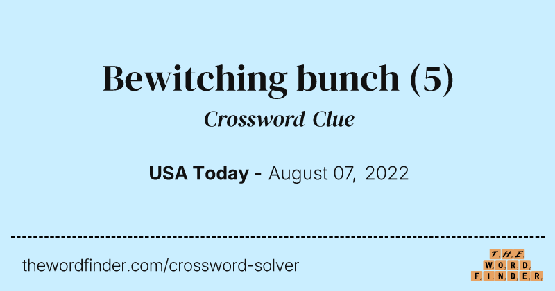 Bewitching bunch crossword clue image