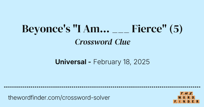 Beyonce's "I Am... ___ Fierce" crossword clue image