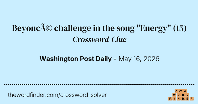 Beyoncé challenge in the song "Energy" crossword clue image
