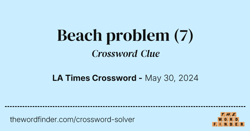 Beach problem crossword clue image