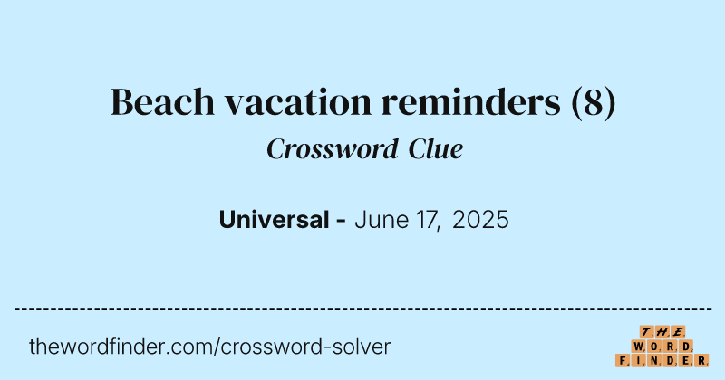 Beach vacation reminders crossword clue image