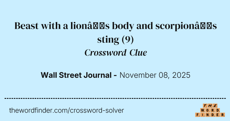 Beast with a lion’s body and scorpion’s sting crossword clue image
