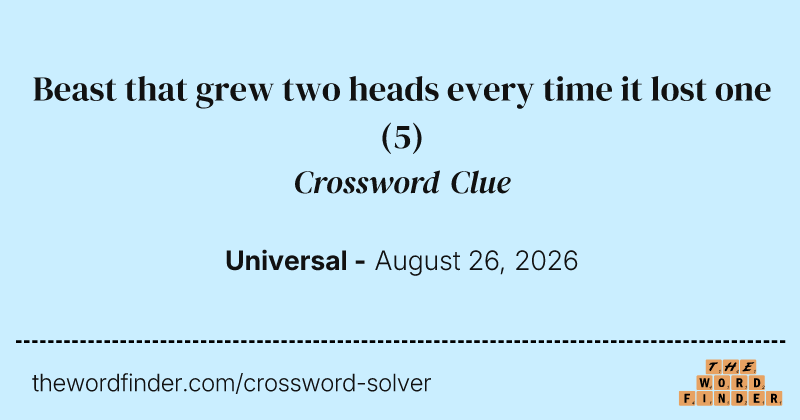 Beast that grew two heads every time it lost one crossword clue image