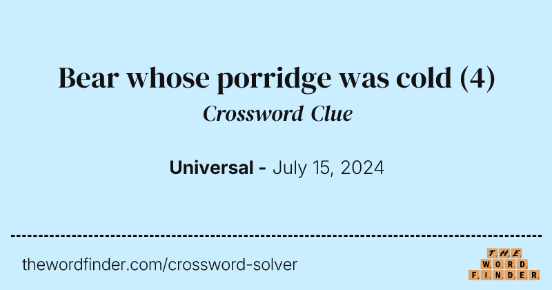 Bear whose porridge was cold crossword clue image