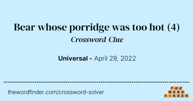 Bear whose porridge was too hot crossword clue image