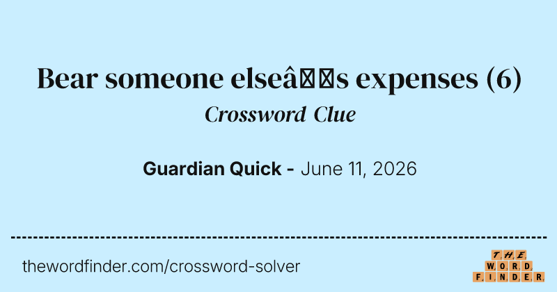 Bear someone else’s expenses crossword clue image