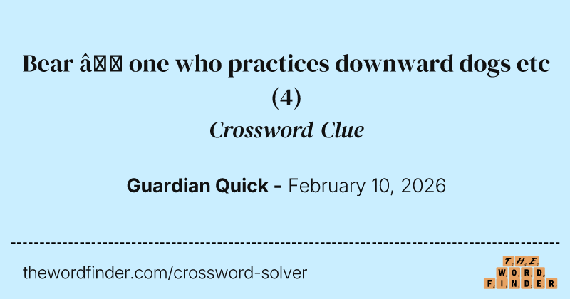 Bear – one who practices downward dogs etc crossword clue image