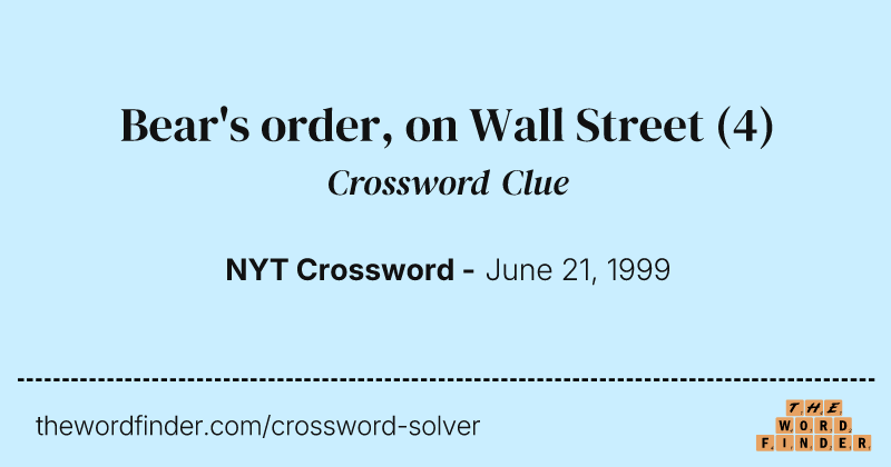 Bear's order, on Wall Street crossword clue image