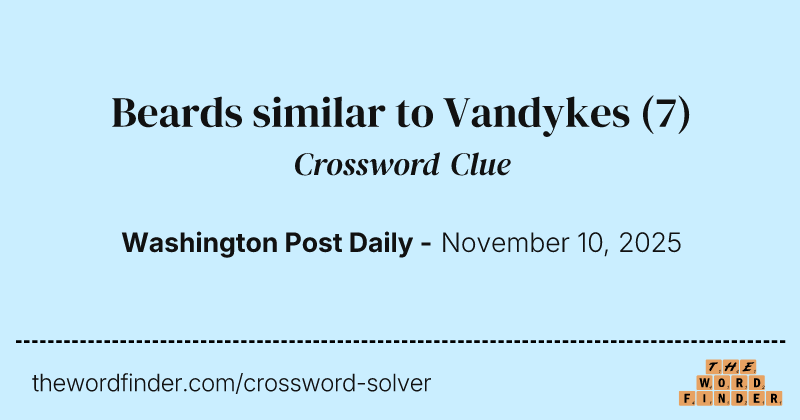 Beards similar to Vandykes crossword clue image