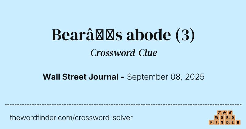 Bear’s abode crossword clue image