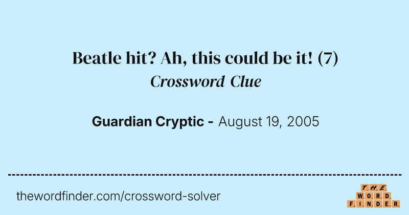 Beatle hit? Ah, this could be it! crossword clue image