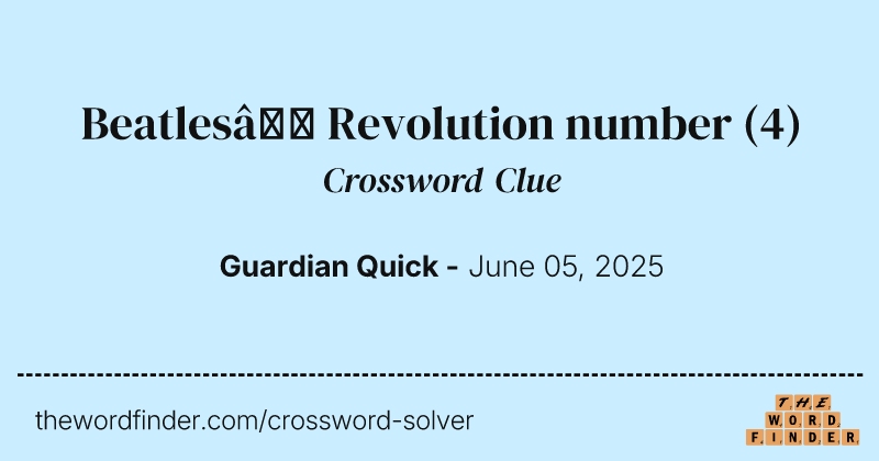 Beatles’ Revolution number crossword clue image
