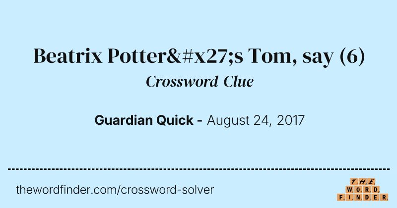 Beatrix Potter's Tom, say crossword clue image