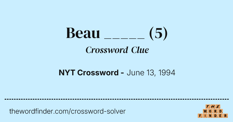 Beau _____ crossword clue image