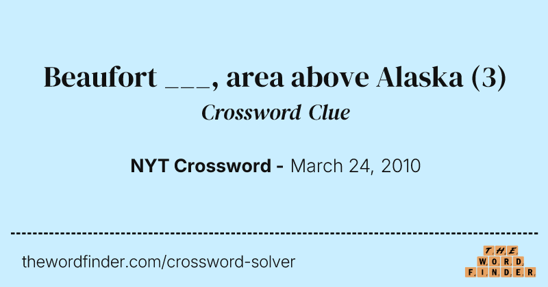 Beaufort ___, area above Alaska crossword clue image