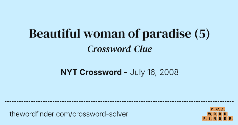 Beautiful woman of paradise crossword clue image