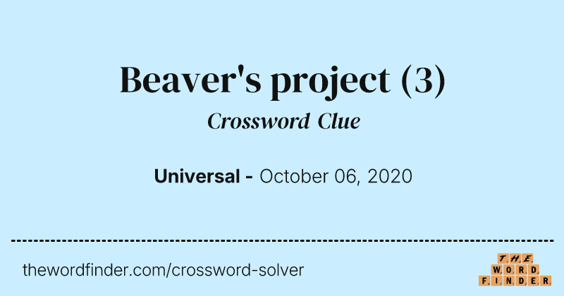 Beaver's project crossword clue image
