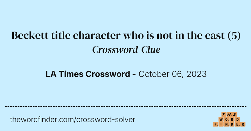 Beckett title character who is not in the cast crossword clue image
