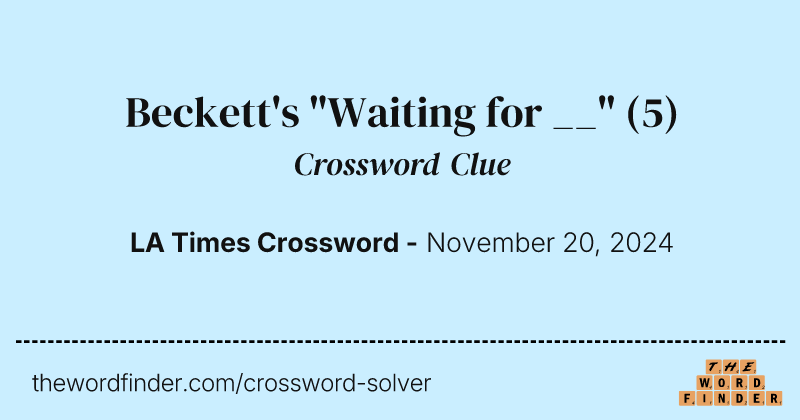 Beckett's "Waiting for __" crossword clue image