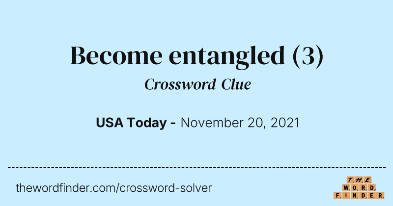 Become entangled crossword clue image