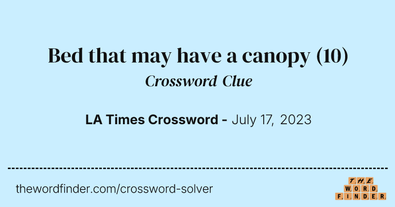 Bed that may have a canopy crossword clue image