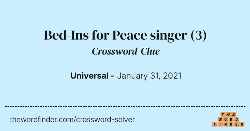 Bed-Ins for Peace singer crossword clue image