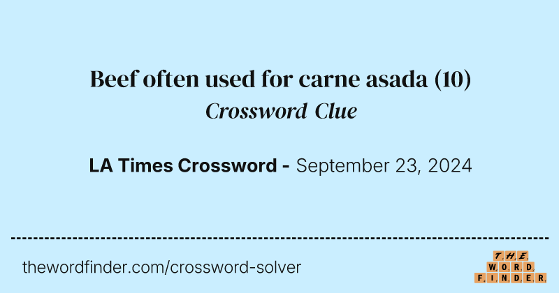 Beef often used for carne asada crossword clue image