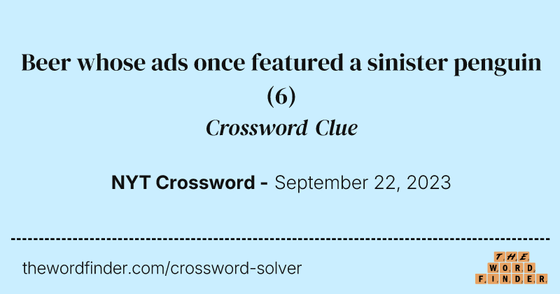 Beer whose ads once featured a sinister penguin crossword clue image