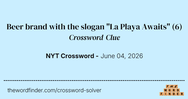 Beer brand with the slogan "La Playa Awaits" crossword clue image