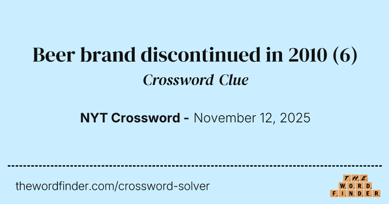 Beer brand discontinued in 2010 crossword clue image