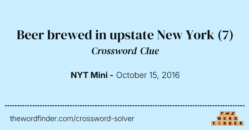 Beer brewed in upstate New York crossword clue image