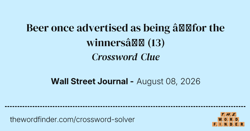 Beer once advertised as being “for the winners” crossword clue image