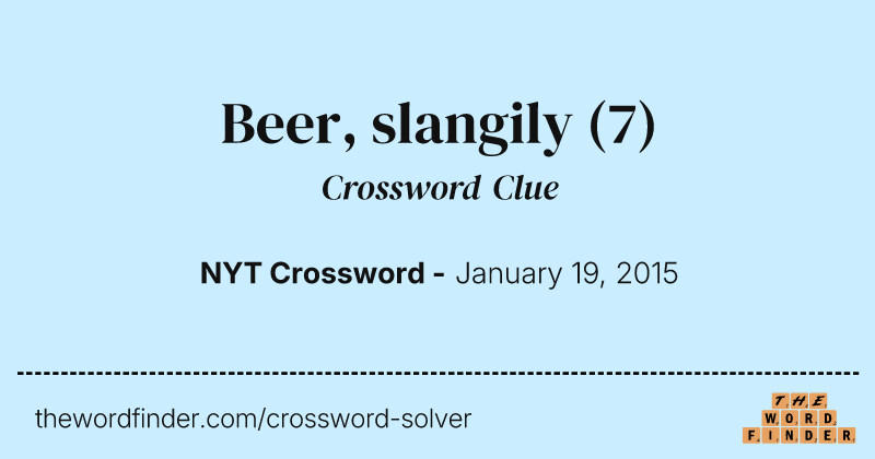 Beer, slangily crossword clue image