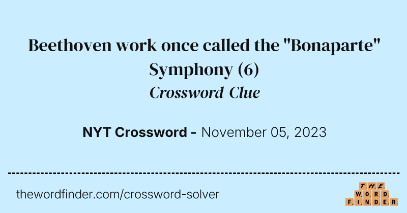 Beethoven work once called the "Bonaparte" Symphony crossword clue image