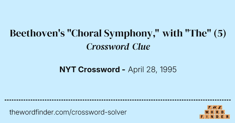 Beethoven's "Choral Symphony," with "The" crossword clue image