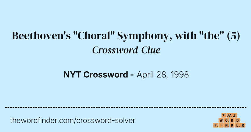 Beethoven's "Choral" Symphony, with "the" crossword clue image