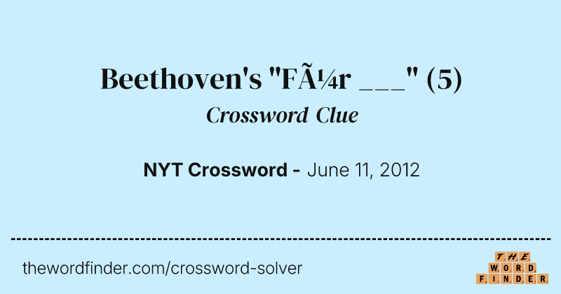 Beethoven's "Für ___" crossword clue image