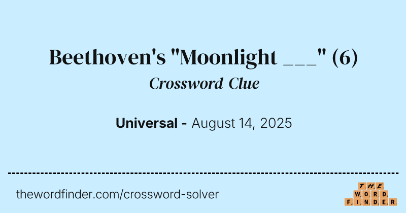 Beethoven's "Moonlight ___" crossword clue image