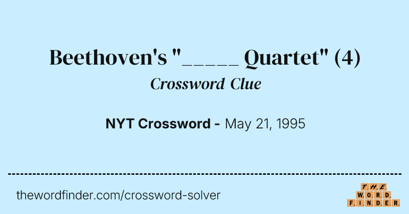 Beethoven's "_____ Quartet" crossword clue image